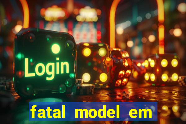 fatal model em porto nacional